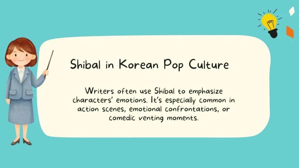 Shibal in Korean Pop Culture