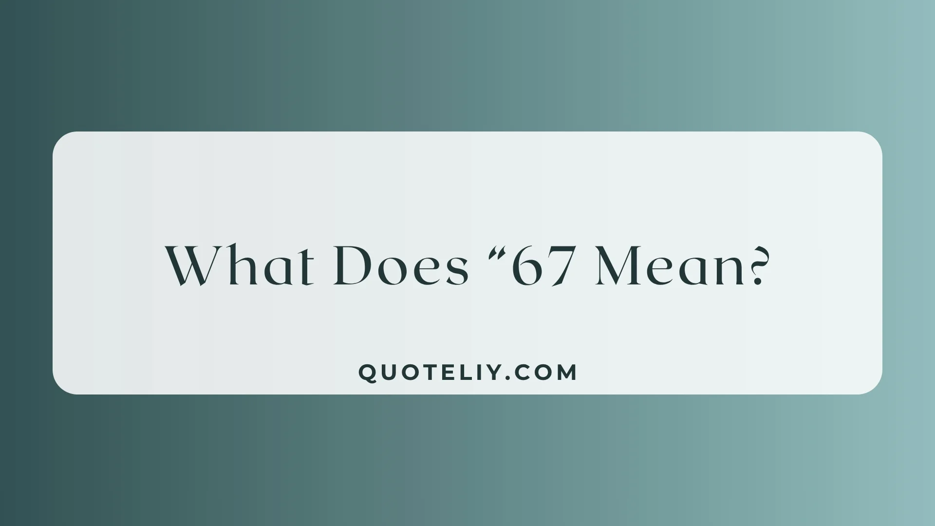 What Does “67 Mean? TikTok” The Hidden Slang Everyone’s Curious About for 2026 👀