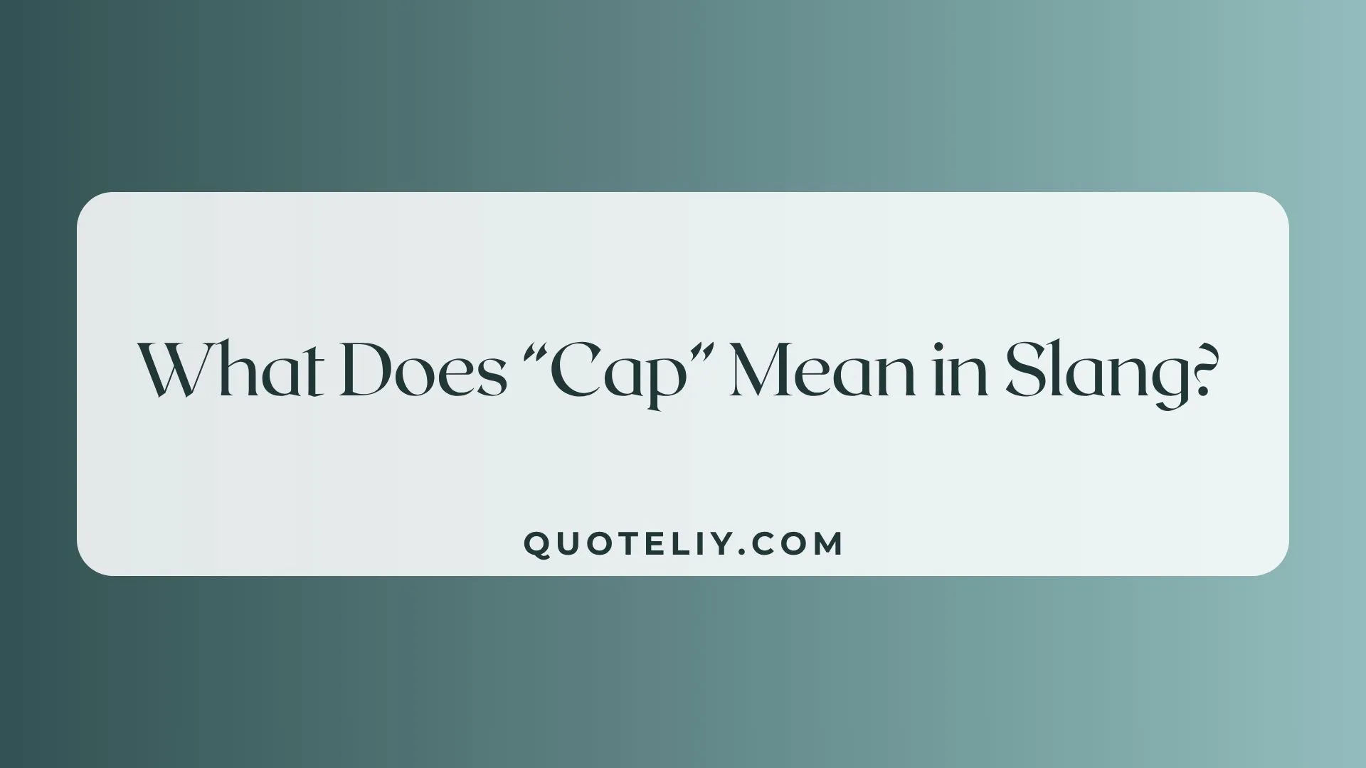 What Does Cap Mean in Slang