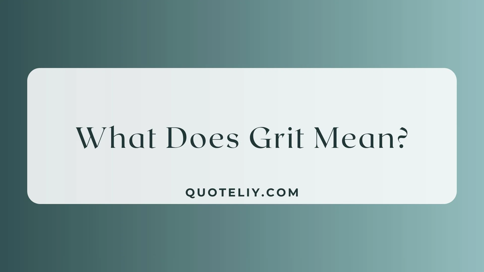 What Does Grit Mean? The Real Power Behind This Simple Word for 2026