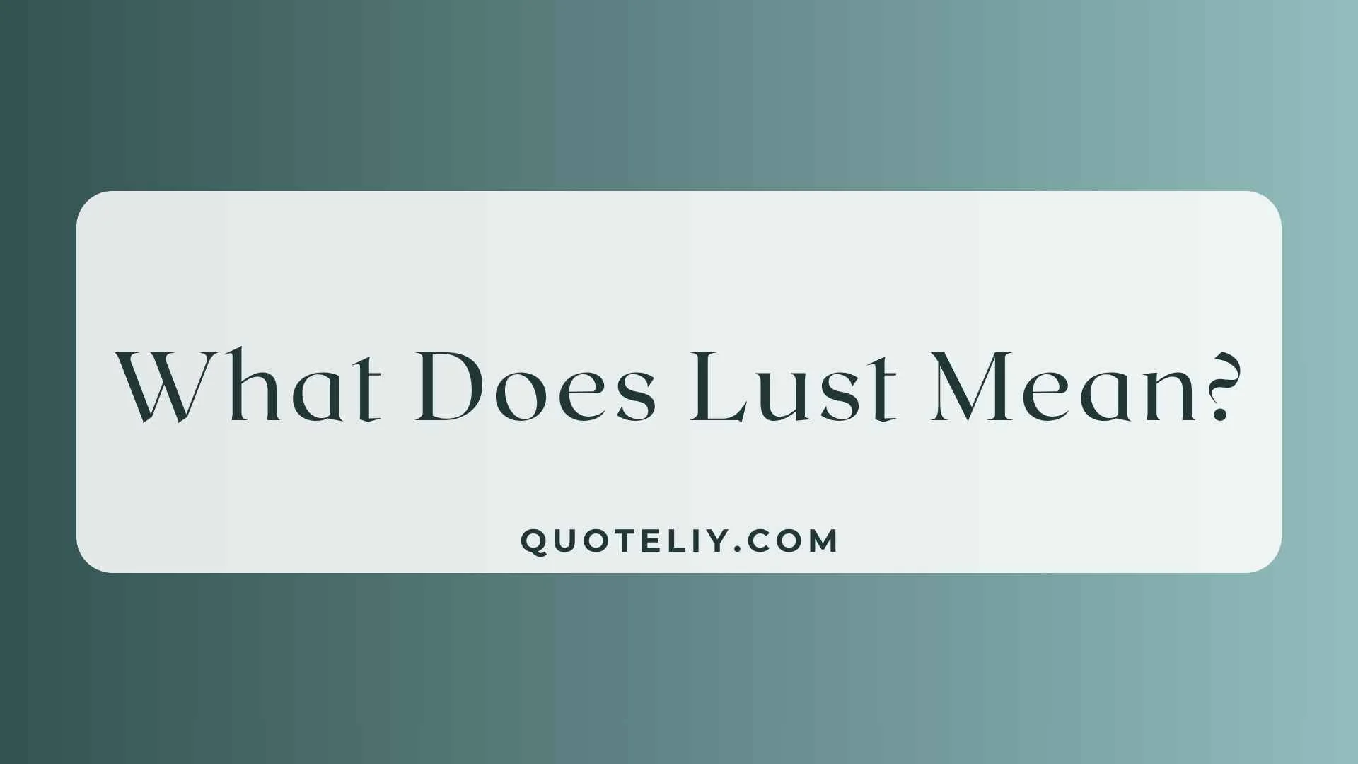 What Does Lust Mean