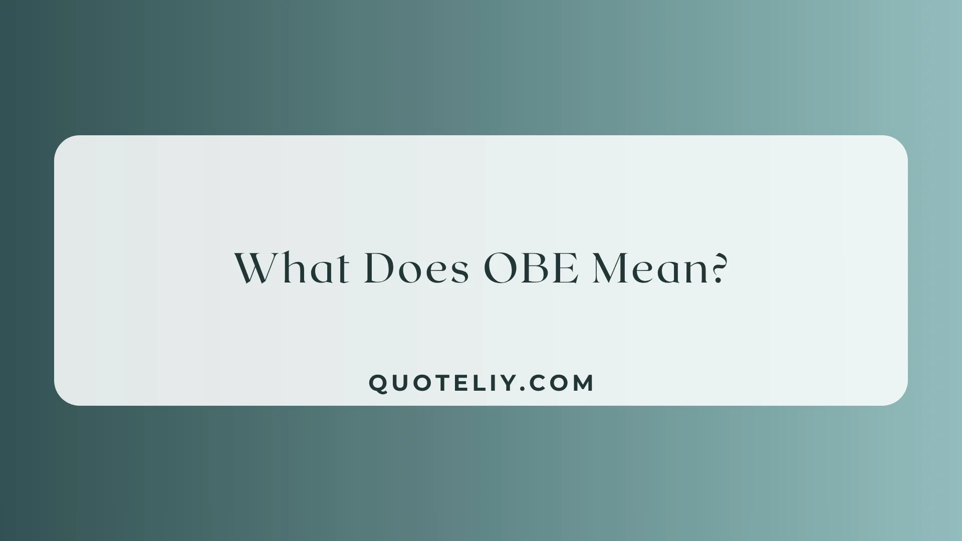 What Does OBE Mean