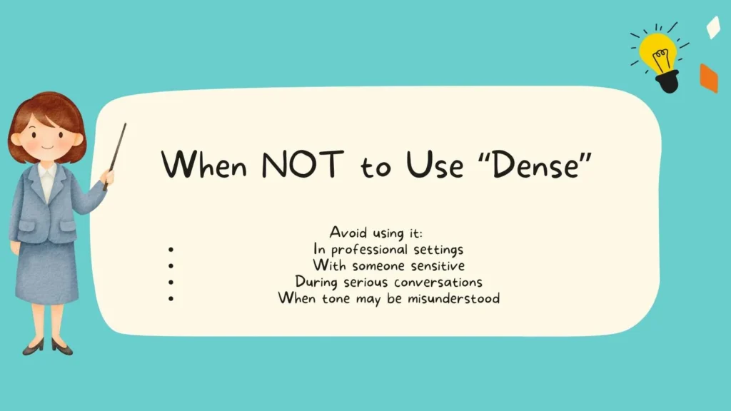 When NOT to Use “Dense”