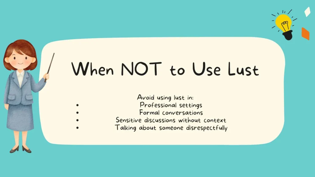 When NOT to Use Lust