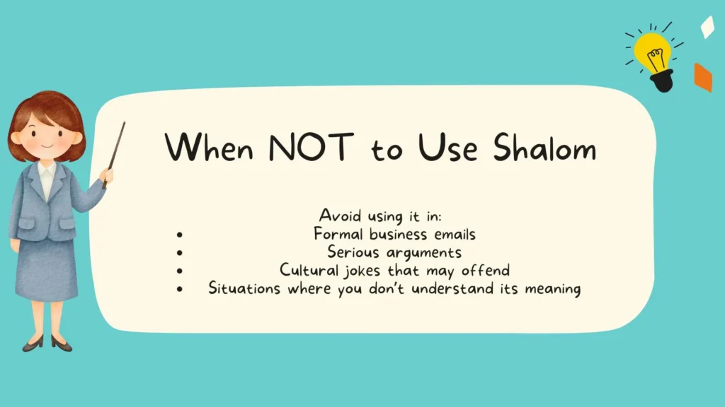When NOT to Use Shalom
