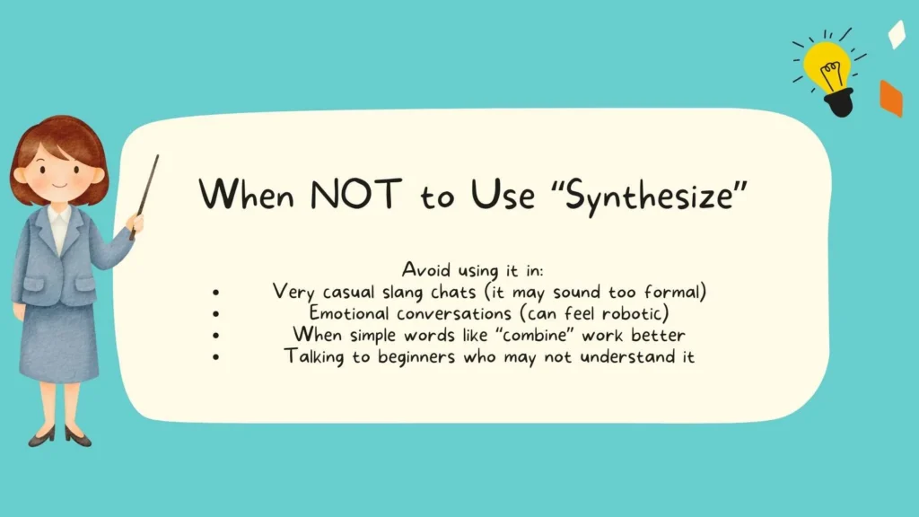 When NOT to Use “Synthesize”