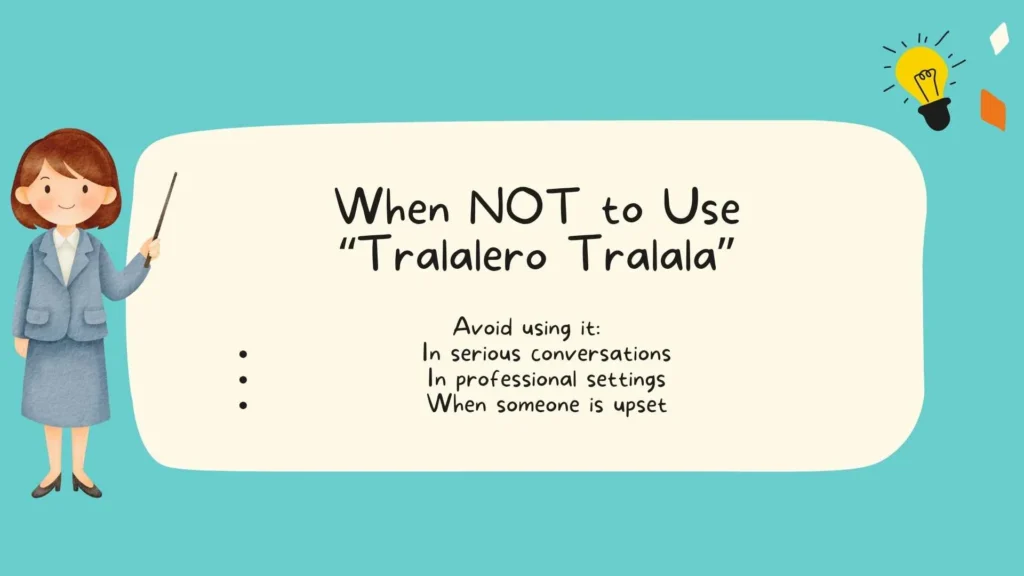 When NOT to Use “Tralalero Tralala”