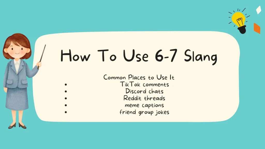 How To Use 6-7 Slang