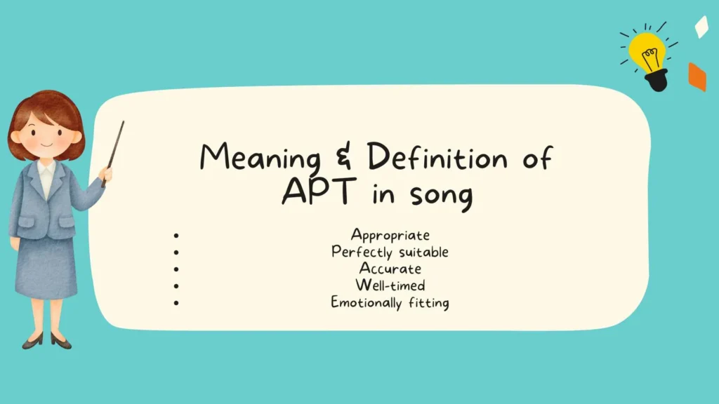 Meaning & Definition of APT in song