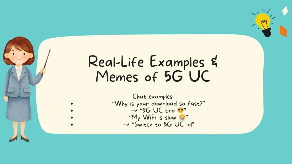 Real-Life Examples & Memes of 5G UC