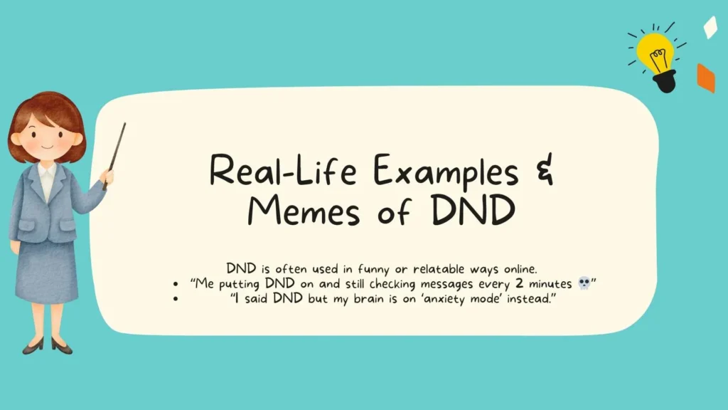Real-Life Examples & Memes of DND