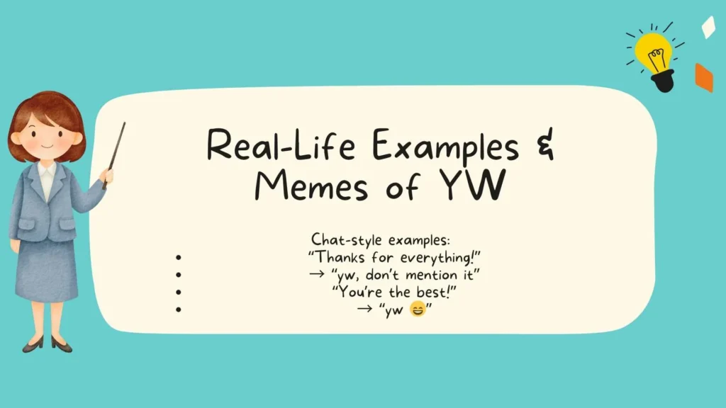 Real-Life Examples & Memes of YW