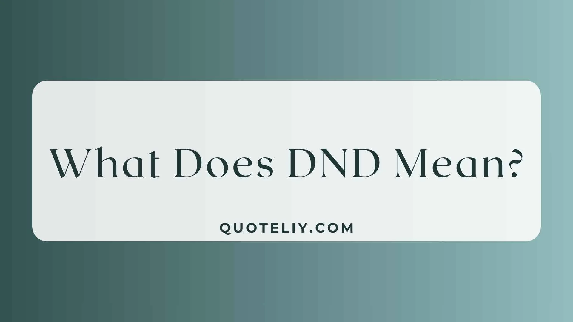What Does DND Mean