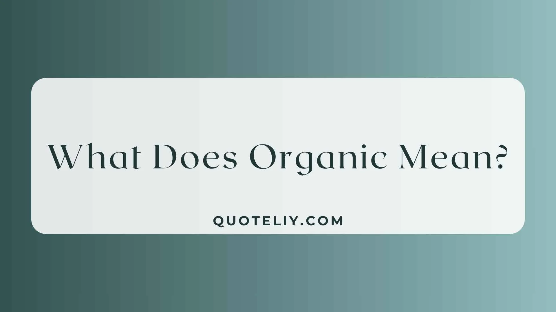 What Does Organic Mean