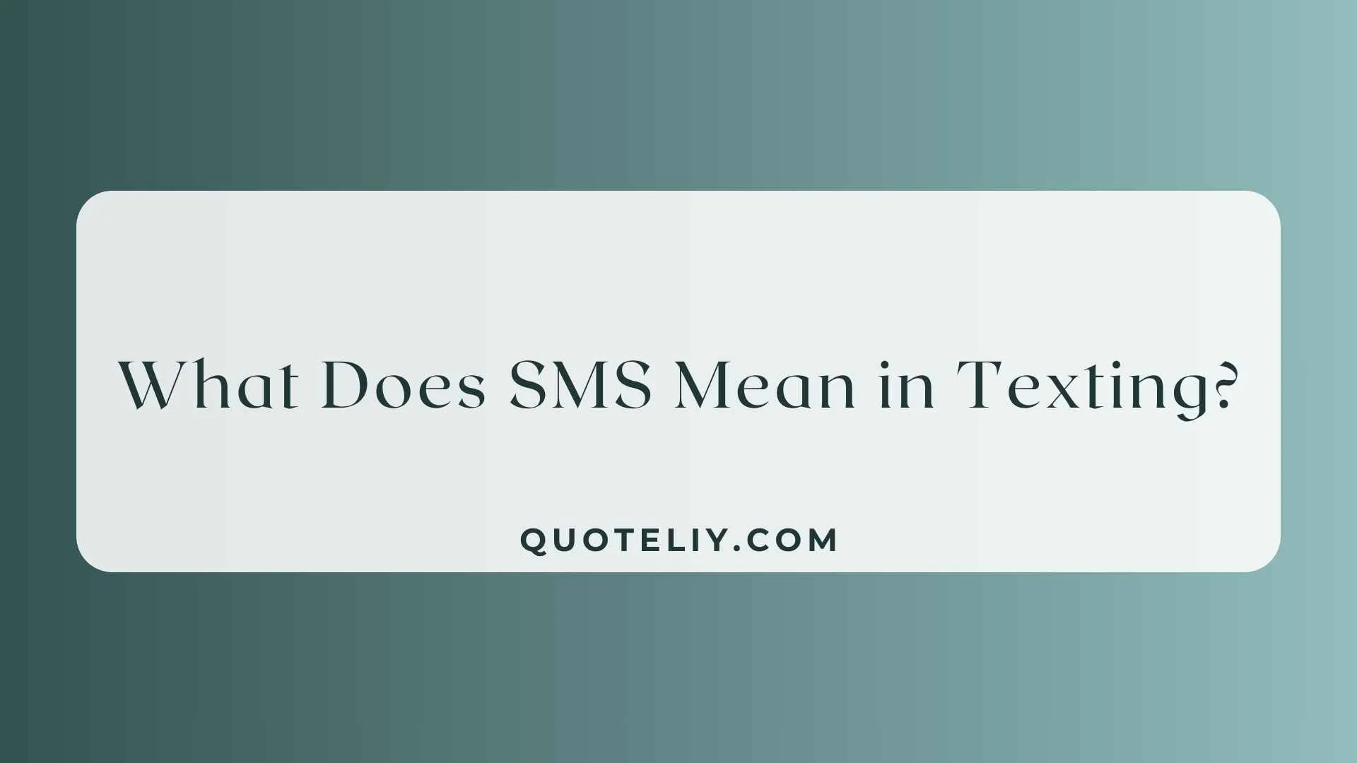 What Does SMS Mean in Texting